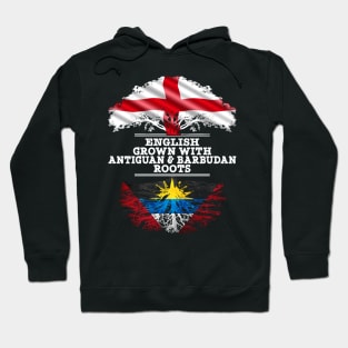 English Grown With Antiguan Barbudan Roots - Gift for Antiguan Barbudan With Roots From Antigua Barbuda Hoodie